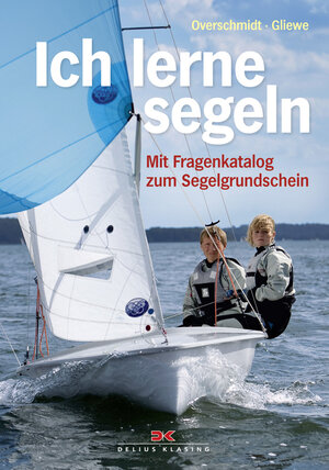 Buchcover Ich lerne segeln | Heinz Overschmidt | EAN 9783768831369 | ISBN 3-7688-3136-1 | ISBN 978-3-7688-3136-9