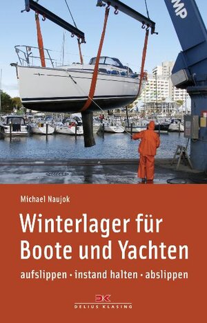 Buchcover Winterlager für Boote und Yachten | Michael Naujok | EAN 9783768831949 | ISBN 3-7688-3194-9 | ISBN 978-3-7688-3194-9