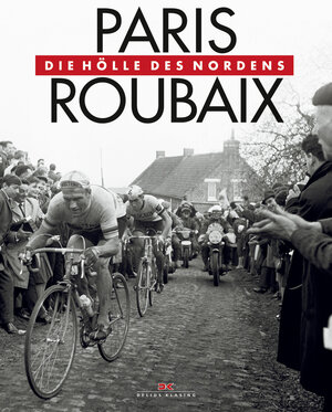 Buchcover Paris–Roubaix | Serge Laget | EAN 9783768832687 | ISBN 3-7688-3268-6 | ISBN 978-3-7688-3268-7