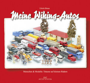 Buchcover Meine WIKING-Autos | Ulrich Biene | EAN 9783768837194 | ISBN 3-7688-3719-X | ISBN 978-3-7688-3719-4