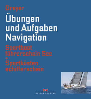 Buchcover Übungen und Aufgaben Navigation | EAN 9783768838511 | ISBN 3-7688-3851-X | ISBN 978-3-7688-3851-1