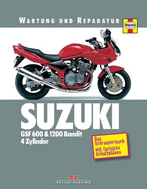 Suzuki GSF 600 und 1200 Bandit 4 Zylinder. Wartung und Reparatur