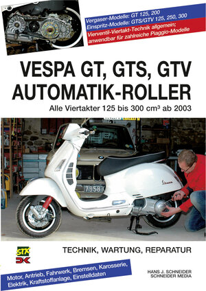 Buchcover Vespa GT, GTS, GTV Automatik-Roller | Hans J. Schneider | EAN 9783768857970 | ISBN 3-7688-5797-2 | ISBN 978-3-7688-5797-0