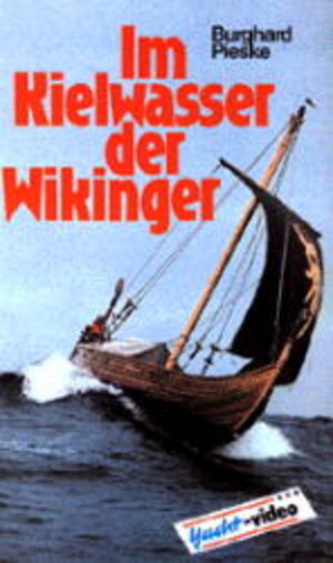 Buchcover Im Kielwasser der Wikinger | Burghard Pieske | EAN 9783768870849 | ISBN 3-7688-7084-7 | ISBN 978-3-7688-7084-9