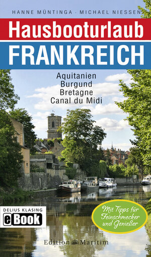 Buchcover Hausbooturlaub Frankreich | Hanne Müntinga | EAN 9783768881531 | ISBN 3-7688-8153-9 | ISBN 978-3-7688-8153-1