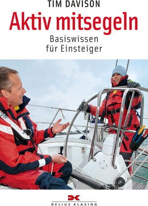 Buchcover Aktiv mitsegeln | Tim Davison | EAN 9783768881760 | ISBN 3-7688-8176-8 | ISBN 978-3-7688-8176-0