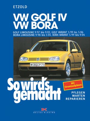 Buchcover VW Golf IV 9/97-9/03, Bora 9/98-5/05, Golf IV Variant 5/99-5/06, Bora Variant 5/99-9/04 | Rüdiger Etzold | EAN 9783768882224 | ISBN 3-7688-8222-5 | ISBN 978-3-7688-8222-4