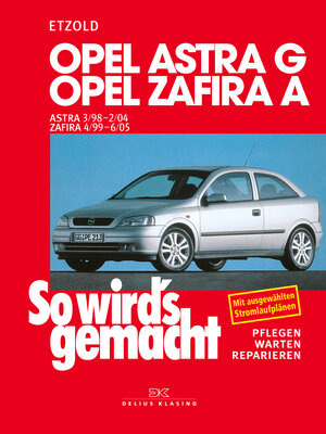 Buchcover Opel Astra G 3/98 bis 2/04, Opel Zafira A 4/99 bis 6/05 | Rüdiger Etzold | EAN 9783768882231 | ISBN 3-7688-8223-3 | ISBN 978-3-7688-8223-1