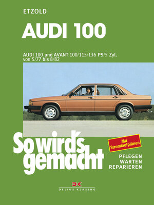 Buchcover Audi 100 und Avant 05/77 bis 08/82 | Rüdiger Etzold | EAN 9783768882385 | ISBN 3-7688-8238-1 | ISBN 978-3-7688-8238-5