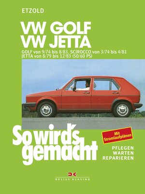 Buchcover VW Golf 9/74 bis 8/83, Scirocco von 3/74 bis 4/81, Jetta von 8/79 bis 12/83 | Rüdiger Etzold | EAN 9783768882408 | ISBN 3-7688-8240-3 | ISBN 978-3-7688-8240-8