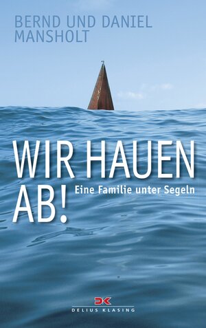 Buchcover Wir hauen ab! | Bernd Mansholt | EAN 9783768882620 | ISBN 3-7688-8262-4 | ISBN 978-3-7688-8262-0