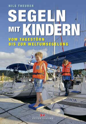 Buchcover Segeln mit Kindern | Nils Theurer | EAN 9783768884570 | ISBN 3-7688-8457-0 | ISBN 978-3-7688-8457-0