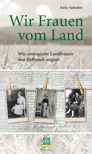 Buchcover Wir Frauen vom Land | Anke Sawahn | EAN 9783769007404 | ISBN 3-7690-0740-9 | ISBN 978-3-7690-0740-4