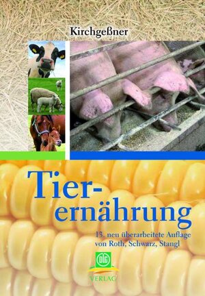 Buchcover Tierernährung | Manfred Kirchgeßner | EAN 9783769008036 | ISBN 3-7690-0803-0 | ISBN 978-3-7690-0803-6