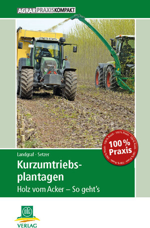 Buchcover Kurzumtriebsplantagen | Dirk Landgraf | EAN 9783769020052 | ISBN 3-7690-2005-7 | ISBN 978-3-7690-2005-2