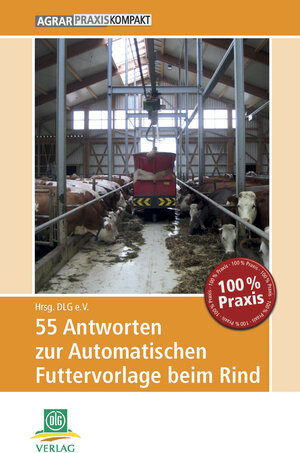 Buchcover 55 Antworten zur Automatischen Futtervorlage beim Rind | Thomas Bonsels | EAN 9783769020304 | ISBN 3-7690-2030-8 | ISBN 978-3-7690-2030-4