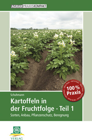 Buchcover Kartoffeln in der Fruchtfolge. Teil 1 | Peter Schuhmann | EAN 9783769020335 | ISBN 3-7690-2033-2 | ISBN 978-3-7690-2033-5