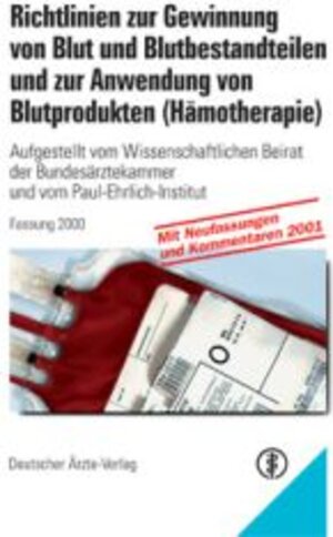 Richtlinien zur Gewinnung von Blut und Blutbestandteilen und zur Anwendung von Blutprodukten (Hämotherapie) 2000