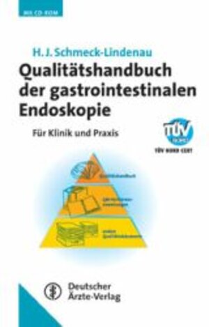 Qualitätshandbuch der gastrointestinalen Endoskopie: Für Klinik und Praxis