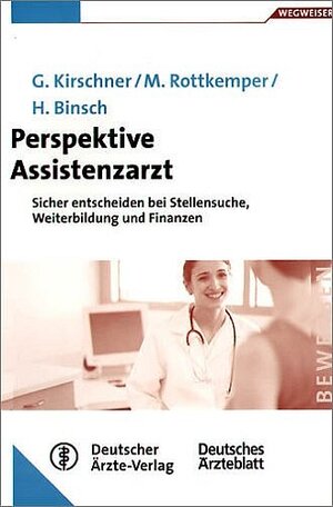 Buchcover Perspektive Assistenzarzt | Georg Kirschner | EAN 9783769132229 | ISBN 3-7691-3222-X | ISBN 978-3-7691-3222-9