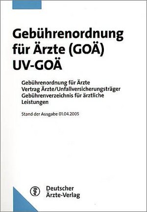 Gebührenordnung für Ärzte ( GOÄ) / UV-GOÄ