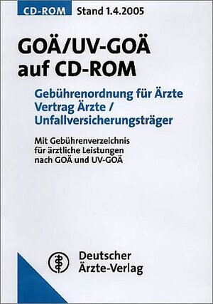 GOÄ/UV-GOÄ auf CD-ROM: Gebührenordnung für ÄrzteVertrag Ärzte/UnfallversicherungsträgerGebührenverzeichnis für ärztliche Leistungen