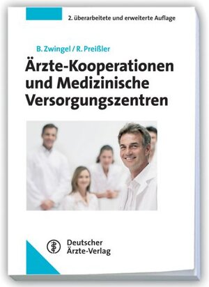 Buchcover Ärzte-Kooperationen und Medizinische Versorgungszentren | B Zwingel | EAN 9783769132977 | ISBN 3-7691-3297-1 | ISBN 978-3-7691-3297-7