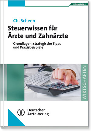 Buchcover Steuerwissen für Ärzte und Zahnärzte | Christoph Scheen | EAN 9783769134353 | ISBN 3-7691-3435-4 | ISBN 978-3-7691-3435-3