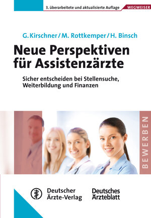 Buchcover Neue Perspektiven für Assistenzärzte | Georg Kirschner | EAN 9783769134858 | ISBN 3-7691-3485-0 | ISBN 978-3-7691-3485-8