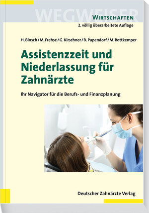 Buchcover Assistenzzeit und Niederlassung für Zahnärzte | Hans Binsch | EAN 9783769135480 | ISBN 3-7691-3548-2 | ISBN 978-3-7691-3548-0