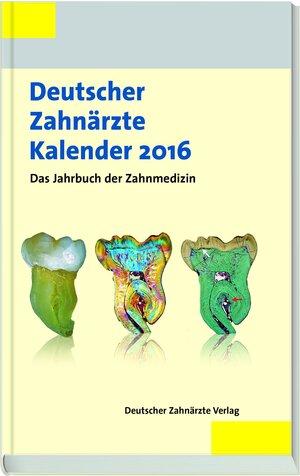 Buchcover Deutscher Zahnärzte Kalender 2016  | EAN 9783769135787 | ISBN 3-7691-3578-4 | ISBN 978-3-7691-3578-7