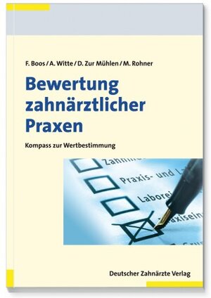 Buchcover Bewertung zahnärztlicher Praxen | Frank Boos | EAN 9783769136067 | ISBN 3-7691-3606-3 | ISBN 978-3-7691-3606-7