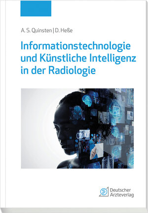 Buchcover Informationstechnologie und Künstliche Intelligenz in der Radiologie | Anton S. Quinsten | EAN 9783769137804 | ISBN 3-7691-3780-9 | ISBN 978-3-7691-3780-4
