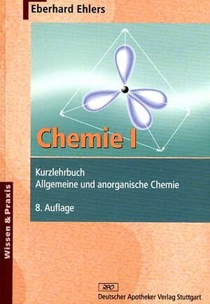 Chemie 1. Kurzlehrbuch. Allgemeine und anorganische Chemie