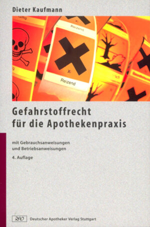 Buchcover Gefahrstoffrecht für die Apothekenpraxis | Dieter Kaufmann | EAN 9783769246575 | ISBN 3-7692-4657-8 | ISBN 978-3-7692-4657-5