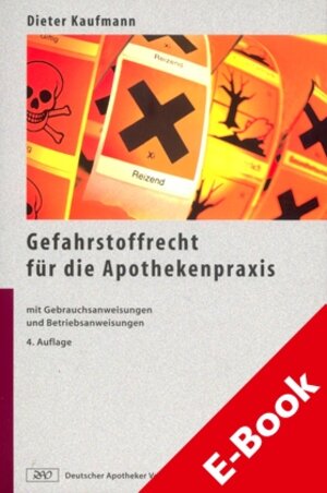 Buchcover Gefahrstoffrecht für die Apothekenpraxis | Dieter Kaufmann | EAN 9783769250848 | ISBN 3-7692-5084-2 | ISBN 978-3-7692-5084-8