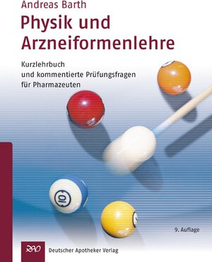 Buchcover Physik und Arzneiformenlehre | Andreas B. Barth | EAN 9783769256864 | ISBN 3-7692-5686-7 | ISBN 978-3-7692-5686-4