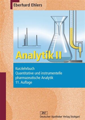 Buchcover Analytik II - Kurzlehrbuch und Prüfungsfragen | Eberhard Ehlers | EAN 9783769259179 | ISBN 3-7692-5917-3 | ISBN 978-3-7692-5917-9