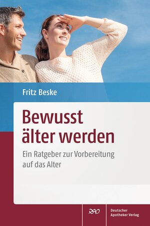 Buchcover Bewusst älter werden | Fritz Beske | EAN 9783769261875 | ISBN 3-7692-6187-9 | ISBN 978-3-7692-6187-5