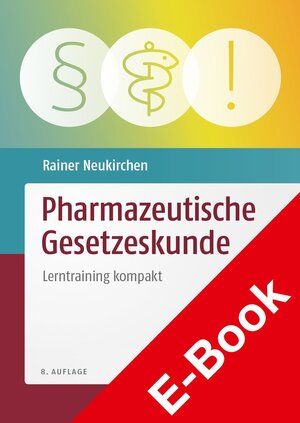 Buchcover Pharmazeutische Gesetzeskunde | Rainer Neukirchen | EAN 9783769265699 | ISBN 3-7692-6569-6 | ISBN 978-3-7692-6569-9