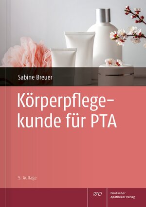 Buchcover Körperpflegekunde für PTA | Sabine Breuer | EAN 9783769282320 | ISBN 3-7692-8232-9 | ISBN 978-3-7692-8232-0