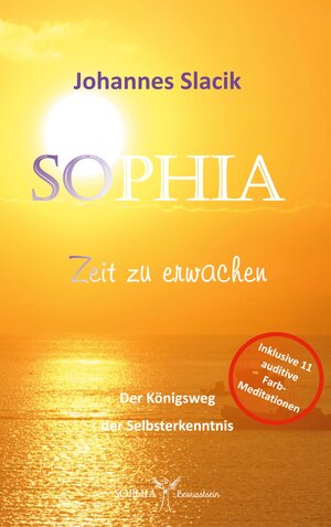 Buchcover SOPHIA - Zeit zu erwachen | Johannes Slacik | EAN 9783769304633 | ISBN 3-7693-0463-2 | ISBN 978-3-7693-0463-3