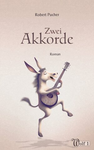 Buchcover Zwei Akkorde | Robert Pucher | EAN 9783769314847 | ISBN 3-7693-1484-0 | ISBN 978-3-7693-1484-7