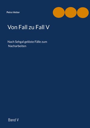 Buchcover Von Fall zu Fall V | Petra Vetter | EAN 9783769320510 | ISBN 3-7693-2051-4 | ISBN 978-3-7693-2051-0
