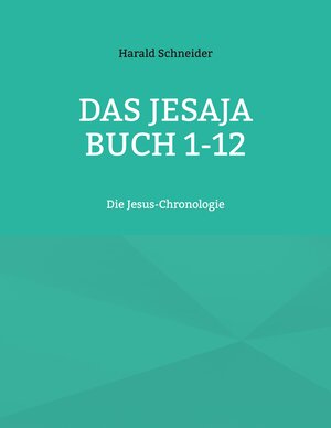 Buchcover Das Jesaja Buch 1-12 | Harald Schneider | EAN 9783769326154 | ISBN 3-7693-2615-6 | ISBN 978-3-7693-2615-4