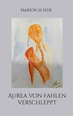 Buchcover Aurea von Fahlen verschleppt | Marion Scheer | EAN 9783769377392 | ISBN 3-7693-7739-7 | ISBN 978-3-7693-7739-2