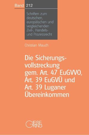 Buchcover Die Sicherungsvollstreckung gem. Art. 47 EuGVVO, Art. 39 EuGVÜ und Art. 39 Luganer Übereinkommen | Christian Mauch | EAN 9783769409369 | ISBN 3-7694-0936-1 | ISBN 978-3-7694-0936-9