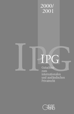 Buchcover Gutachten zum internationalen und ausländischen Privatrecht IPG 2000/2001 | Jürgen Basedow | EAN 9783769409482 | ISBN 3-7694-0948-5 | ISBN 978-3-7694-0948-2