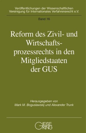 Buchcover Reform des Zivil-und Wirtschaftsprozessrechts in den Mitgliedstaaten der GUS  | EAN 9783769409543 | ISBN 3-7694-0954-X | ISBN 978-3-7694-0954-3