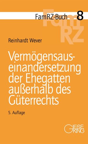 Buchcover Vermögensauseinandersetzung der Ehegatten außerhalb des Güterrechts | Reinhardt Wever | EAN 9783769410556 | ISBN 3-7694-1055-6 | ISBN 978-3-7694-1055-6